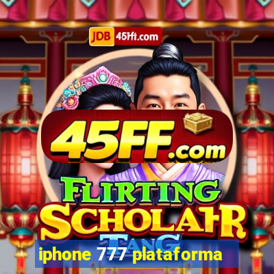 iphone 777 plataforma